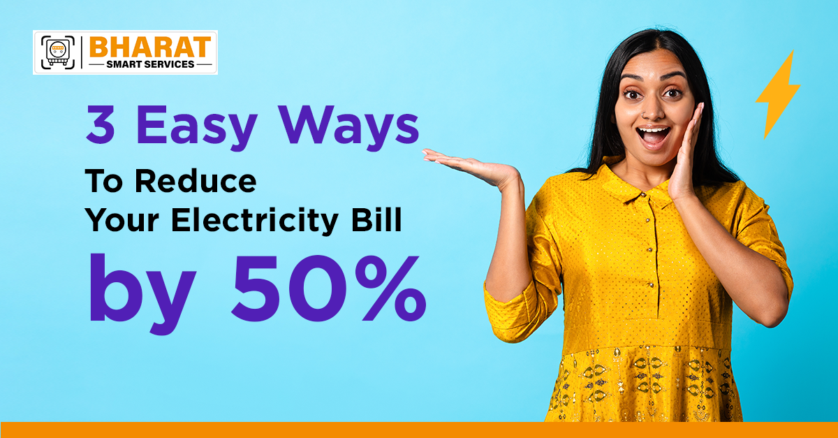 3 Simple Ways to Cut Your Electricity Bill by 50%