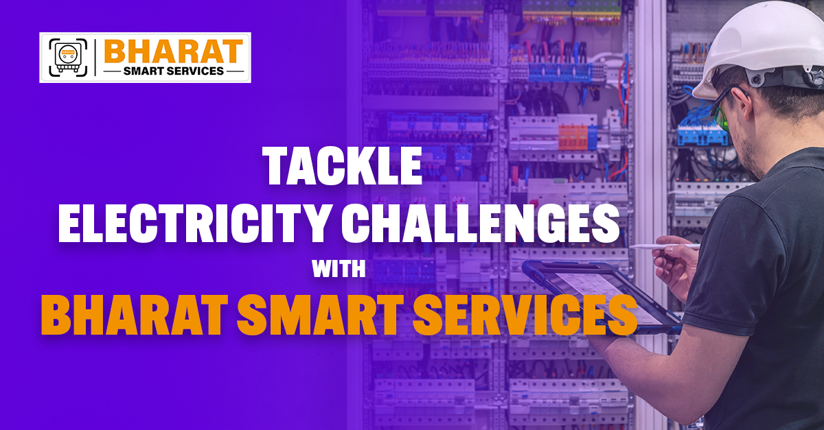 Tackle Electricity Challenges with Bharat Smart Services